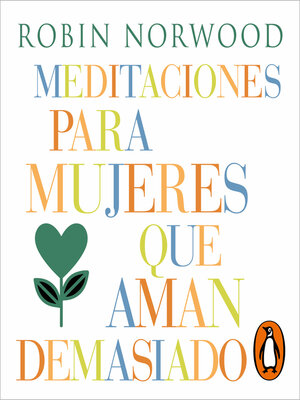 cover image of Meditaciones para mujeres que aman demasiado (Mujeres que aman demasiado)